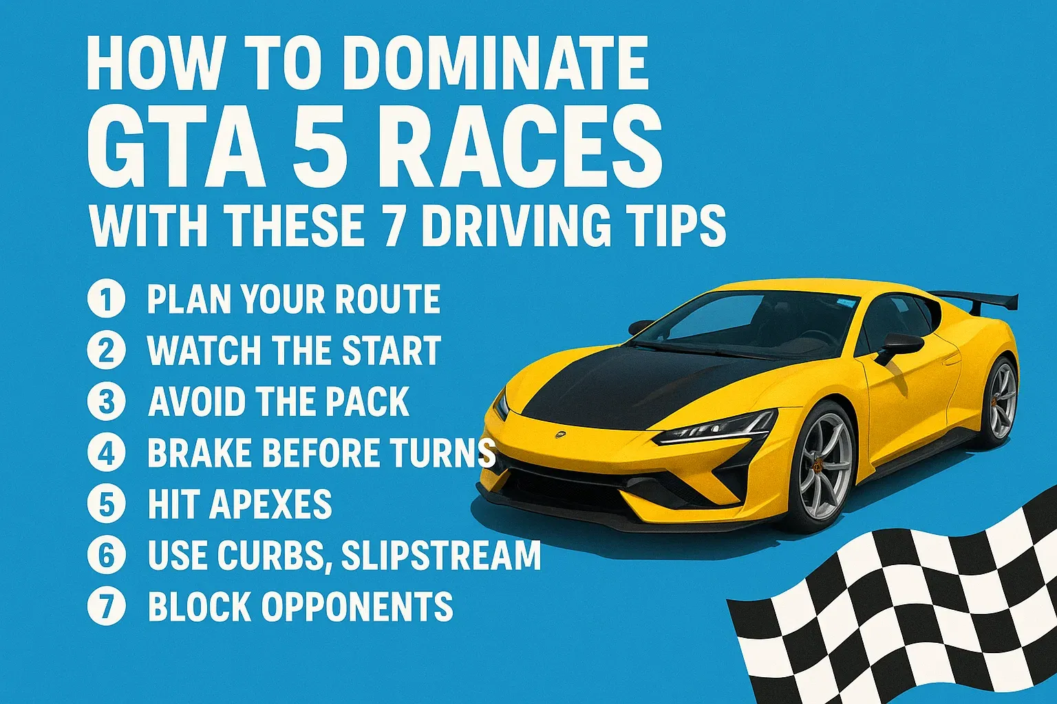 How to Dominate GTA 5 Races with These 7 Driving Tips