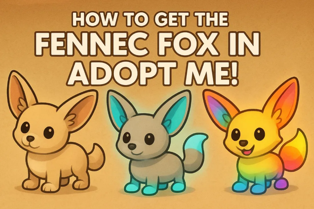 Everything You Need to Know About the Fennec Fox in Adopt Me!: How to Get, Tricks, and More